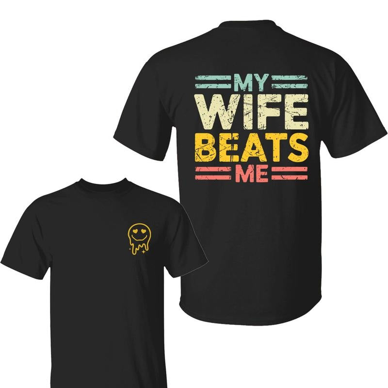 My Wife Beats Me 2 Sided Shirt Funny Couple Funny Him Shirt Husband T-Shirts, Hoodie, Sweatshirt - T-Shirt, Sweatshirt, Hoodie