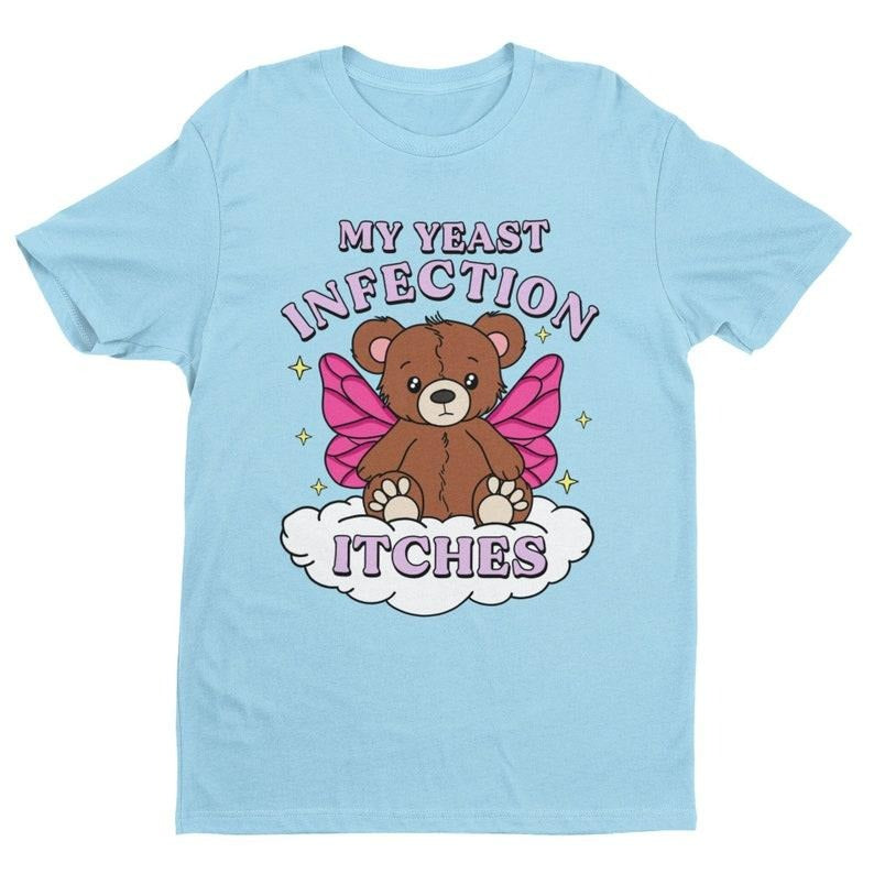 My Yeast Infection Itches Funny Funny Shirt Satire Shirt Offensive Shirt Funny Wife Humor T-Shirts, Hoodie, Sweatshirt - T-Shirt, Sweatshirt, Hoodie