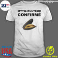 Mytiliculteur Confirme Shirt Unisex T-shirt, Sweatshirt, Hoodie, Long Sleeve Tee - T-Shirt, Sweatshirt, Hoodie