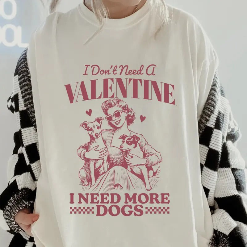 NEED MORE DOGS VALENTINES GILDAN Shirt~ Coffee Shirt Relaxed Fit Printed USA Womenswear Casual Comfort Cotton Top Athletic Boho Chic T-Shirts, Hoodie, Sweatshirt - T-Shirt, Sweatshirt, Hoodie