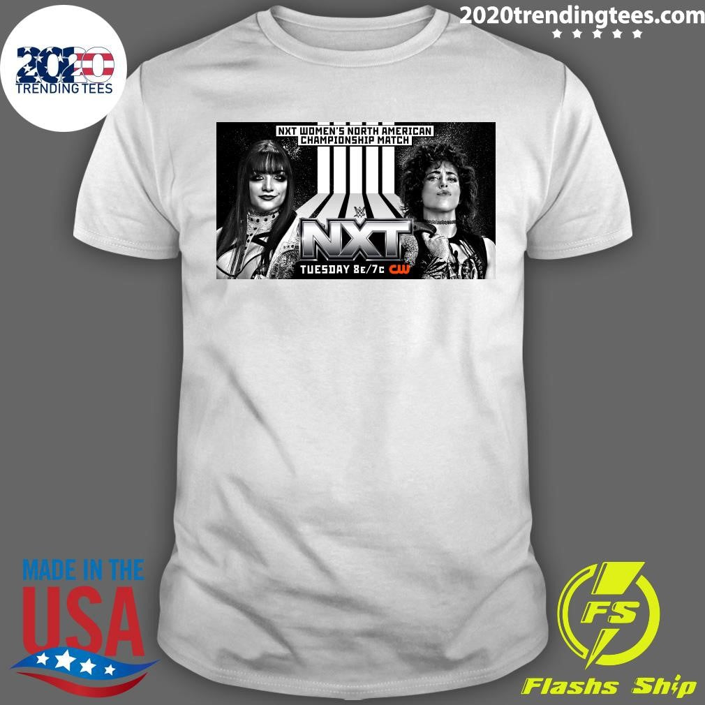 NXT Womens North American Championship Match Tatum Paxley Vs Lizzy Rain Shirt Unisex T-shirt, Sweatshirt, Hoodie, Long Sleeve Tee - T-Shirt, Sweatshirt, Hoodie