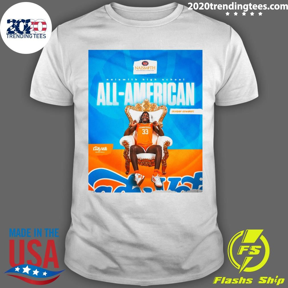 Naismith High School Girls All-American Tennessee Lady Vols Basketball Oliviyah Edwards Shirt - T-Shirt, Sweatshirt, Hoodie