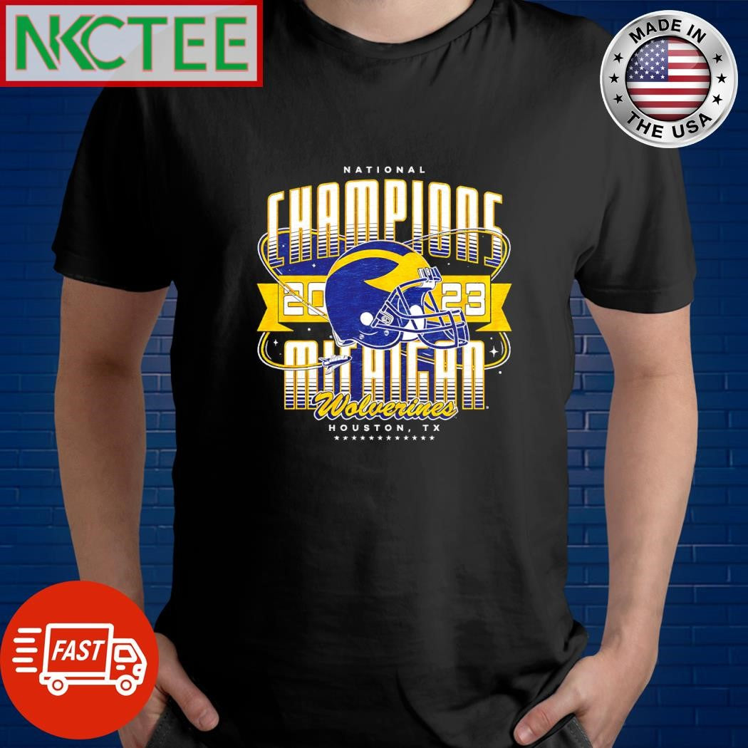 National Champions 2023 Michigan Football Wolverines Houston TX helmet shirt Unisex T-shirt, Sweatshirt, Hoodie, Long Sleeve Tee - T-Shirt, Sweatshirt, Hoodie
