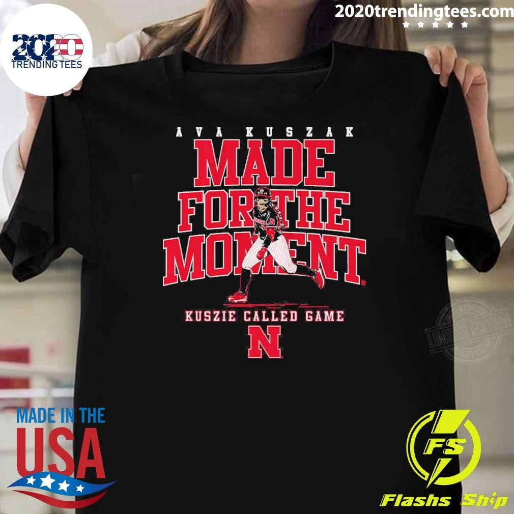 Nebraska Softball Ava Kuszak Made For The Moment Shirt Unisex T-shirt, Sweatshirt, Hoodie, Long Sleeve Tee - T-Shirt, Sweatshirt, Hoodie
