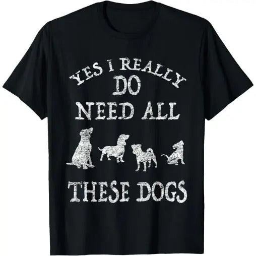 Need All These Dogs Dog Lover Dog Rescue Shirt Made USA T-Shirts, Hoodie, Sweatshirt - T-Shirt, Sweatshirt, Hoodie