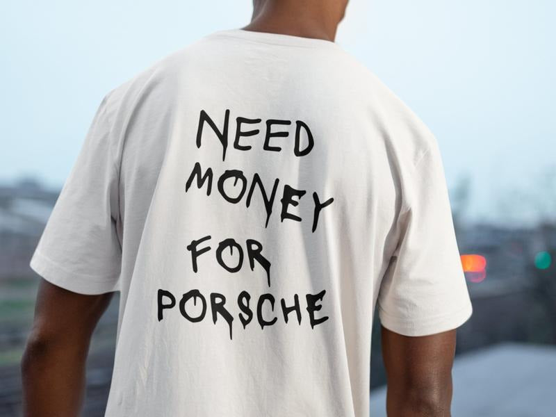 Need Money Porsche T-Shirts, Hoodie, Sweatshirt - T-Shirt, Sweatshirt, Hoodie