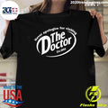 Never Apologize For Visiting The Doctor Est. 1885 Shirt Unisex T-shirt, Sweatshirt, Hoodie, Long Sleeve Tee - T-Shirt, Sweatshirt, Hoodie