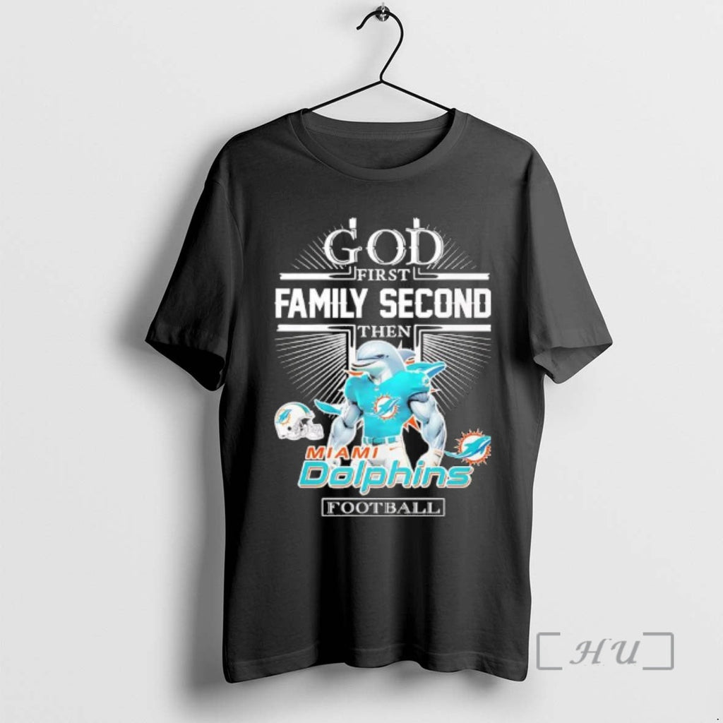 New God First Family Second Then Miami Dolphins Football T-Shirts, Hoodie, Sweatshirt - T-Shirt, Sweatshirt, Hoodie