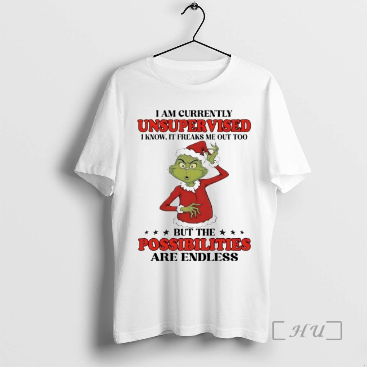 New Grinch I Am Currently Unsupervised I Know Freaks Me Out Too But T-Shirts, Hoodie, Sweatshirt - T-Shirt, Sweatshirt, Hoodie