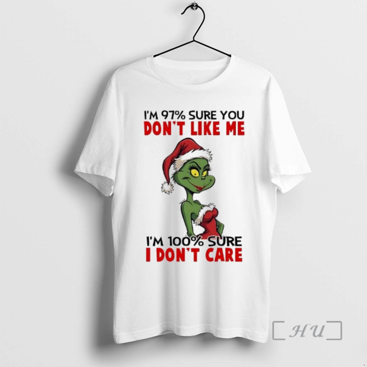 New Grinch Im 97 Sure You Dont Like Me Im 100 Sure I Dont Care T-Shirts, Hoodie, Sweatshirt - T-Shirt, Sweatshirt, Hoodie
