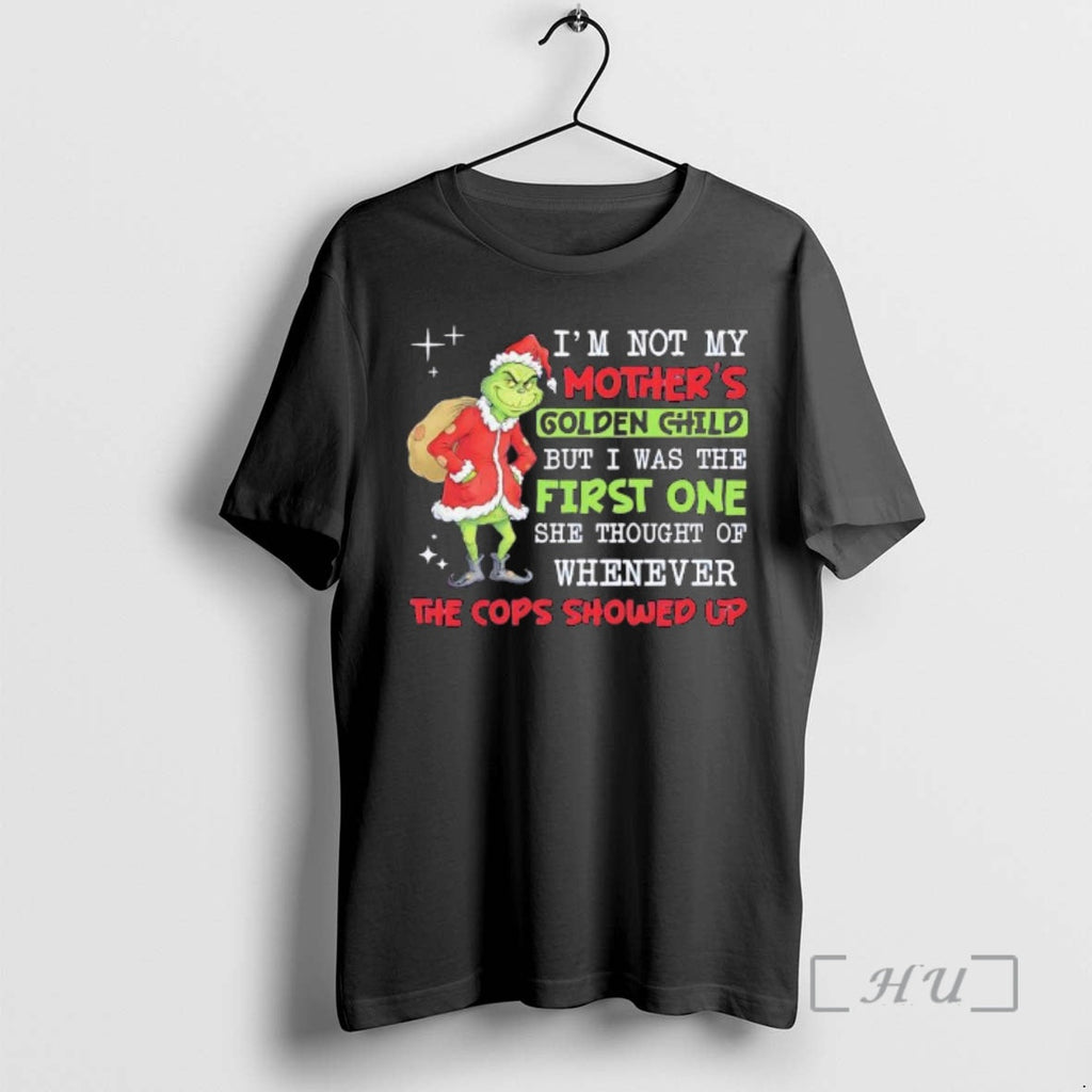 New Grinch Im Not My Golden Child But I Was First One She Thought T-Shirts, Hoodie, Sweatshirt - T-Shirt, Sweatshirt, Hoodie