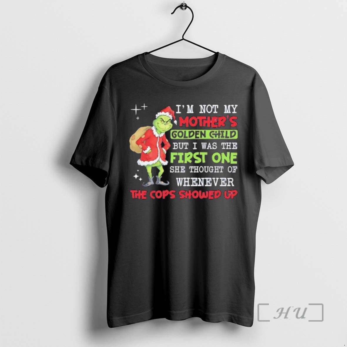 New Grinch Im Not My Golden Child But I Was First One She Thought T-Shirts, Hoodie, Sweatshirt - T-Shirt, Sweatshirt, Hoodie