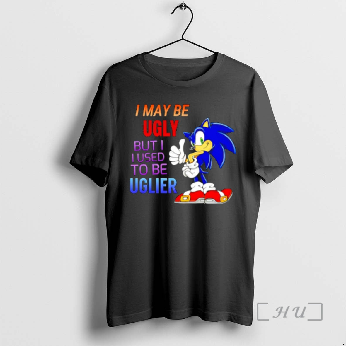 New I May Be Ugly But I Used Be Uglier T-Shirts, Hoodie, Sweatshirt - T-Shirt, Sweatshirt, Hoodie