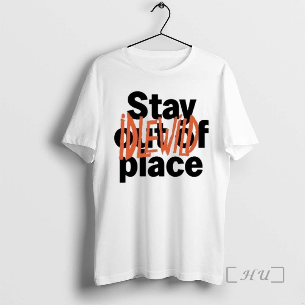 New Idlewild Stay Out Place T-Shirts, Hoodie, Sweatshirt - T-Shirt, Sweatshirt, Hoodie