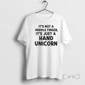 New Not Middle Finger Im Just Making Hand Unicorn Text T-Shirts, Hoodie, Sweatshirt - T-Shirt, Sweatshirt, Hoodie