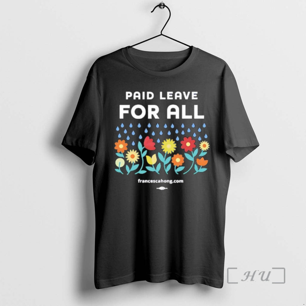 New Paid Leave All Flowers T-Shirts, Hoodie, Sweatshirt - T-Shirt, Sweatshirt, Hoodie