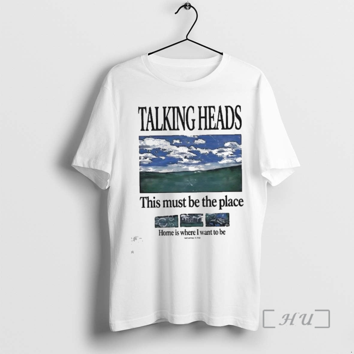 New Talking Heads This Must Be Place Home Is Where I Want Be T-Shirts, Hoodie, Sweatshirt - T-Shirt, Sweatshirt, Hoodie