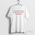 New Sexual Tension This Grocery Store Is Killing Me T-Shirts, Hoodie, Sweatshirt - T-Shirt, Sweatshirt, Hoodie