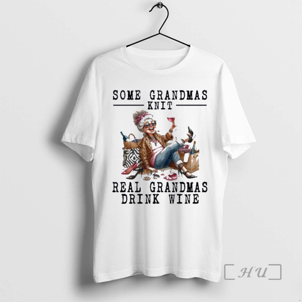 New Wine Some Grandmas Knit Real Grandmas T-Shirts, Hoodie, Sweatshirt - T-Shirt, Sweatshirt, Hoodie