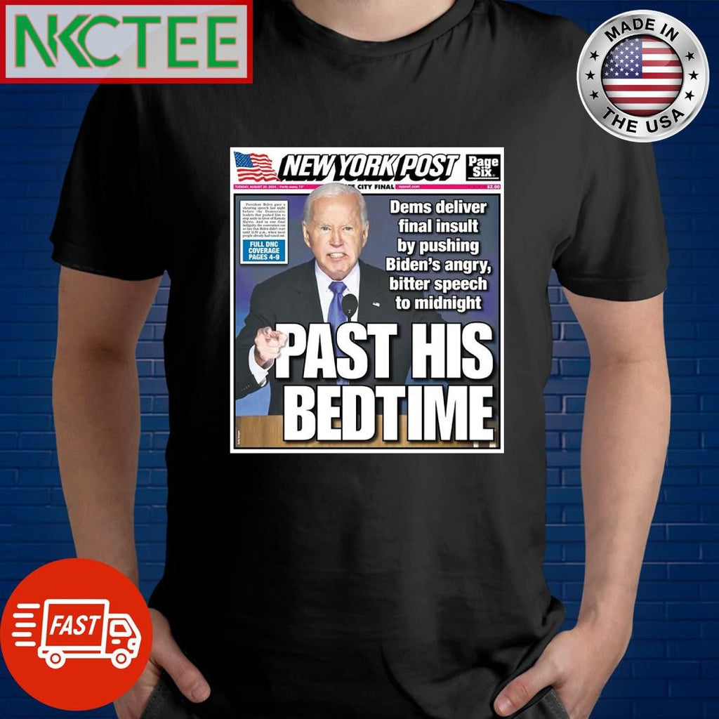 New York Post Past His Bedtime Joe Biden shirt Unisex T-shirt, Sweatshirt, Hoodie, Long Sleeve Tee - T-Shirt, Sweatshirt, Hoodie