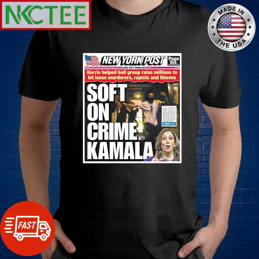 New York Post Soft on crime Kamala Harris shirt Unisex T-shirt, Sweatshirt, Hoodie, Long Sleeve Tee - T-Shirt, Sweatshirt, Hoodie