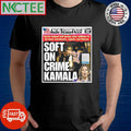 New York Post Soft on crime Kamala Harris shirt Unisex T-shirt, Sweatshirt, Hoodie, Long Sleeve Tee - T-Shirt, Sweatshirt, Hoodie