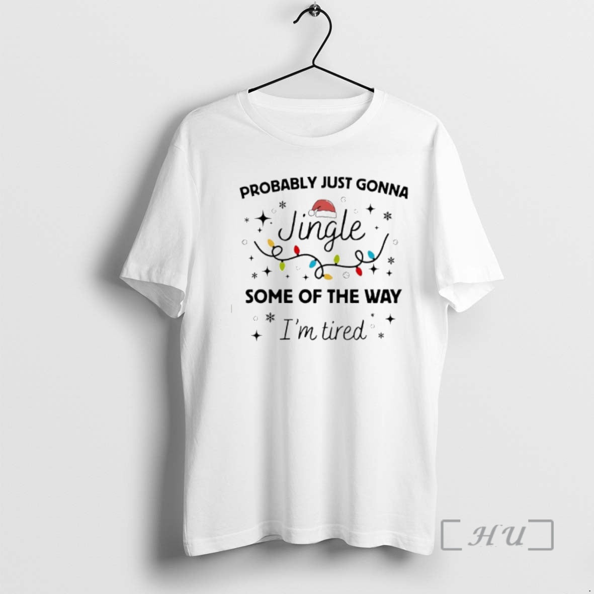 New Pprobably Just Gonna Jingle Some Way Im Tired T-Shirts, Hoodie, Sweatshirt - T-Shirt, Sweatshirt, Hoodie