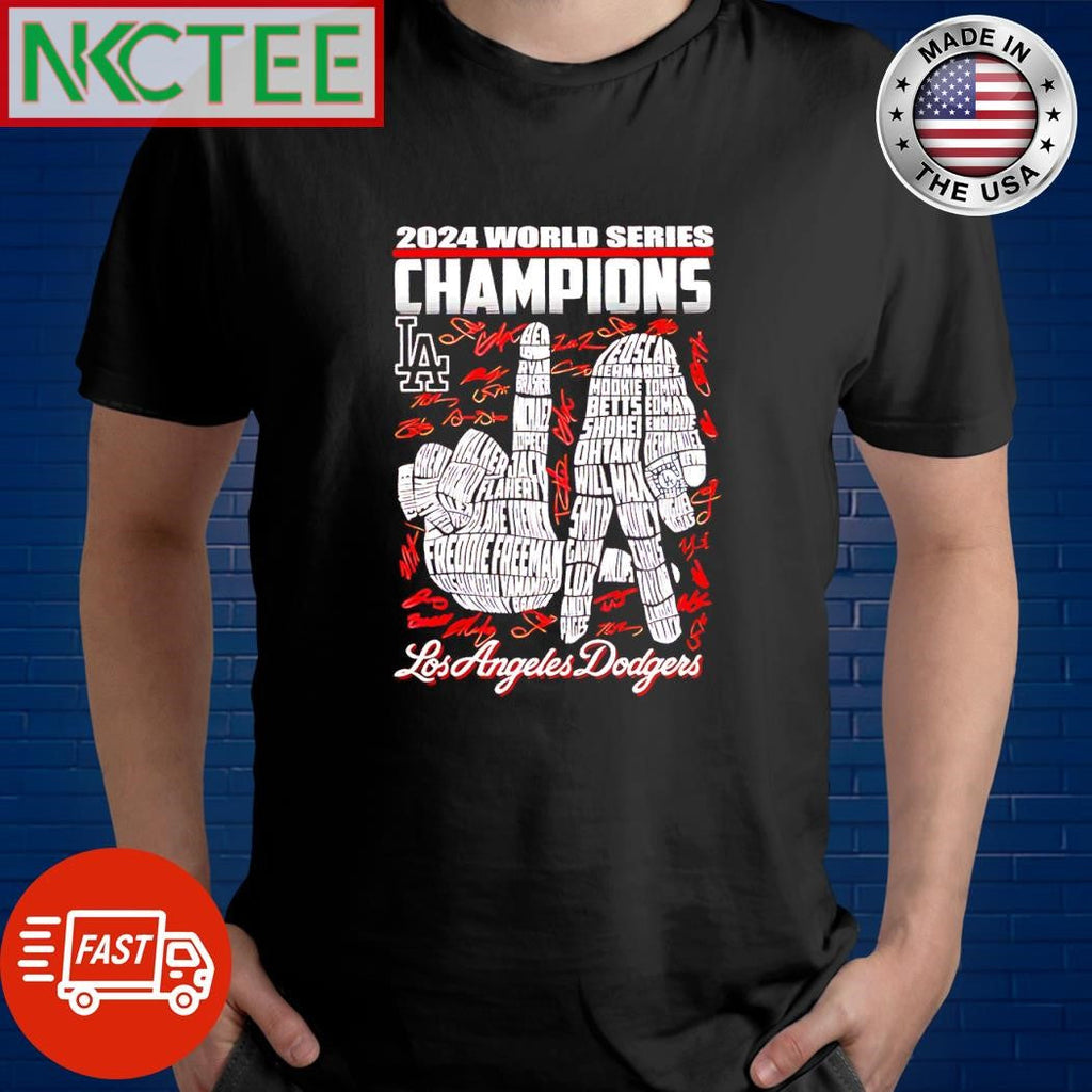 Nice 2024 World Series Champions Signature Los Angeles Dodgers hand shirt Unisex T-shirt, Sweatshirt, Hoodie, Long Sleeve Tee - T-Shirt, Sweatshirt, Hoodie