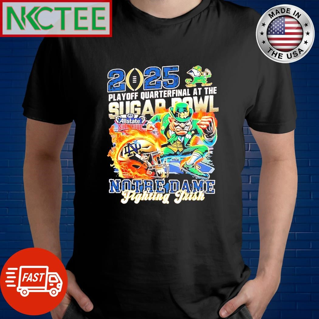 Nice 2025 Playoff Quarterfinal at The Sugar Bowl Allstate Mascot Notre Dame Fighting Irish shirt - T-Shirt, Sweatshirt, Hoodie