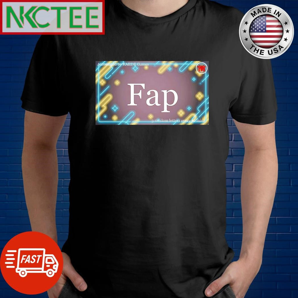Nice Automated Kaede Games Fap 3 random letters every 10 mins shirt Unisex T-shirt, Sweatshirt, Hoodie, Long Sleeve Tee - T-Shirt, Sweatshirt, Hoodie