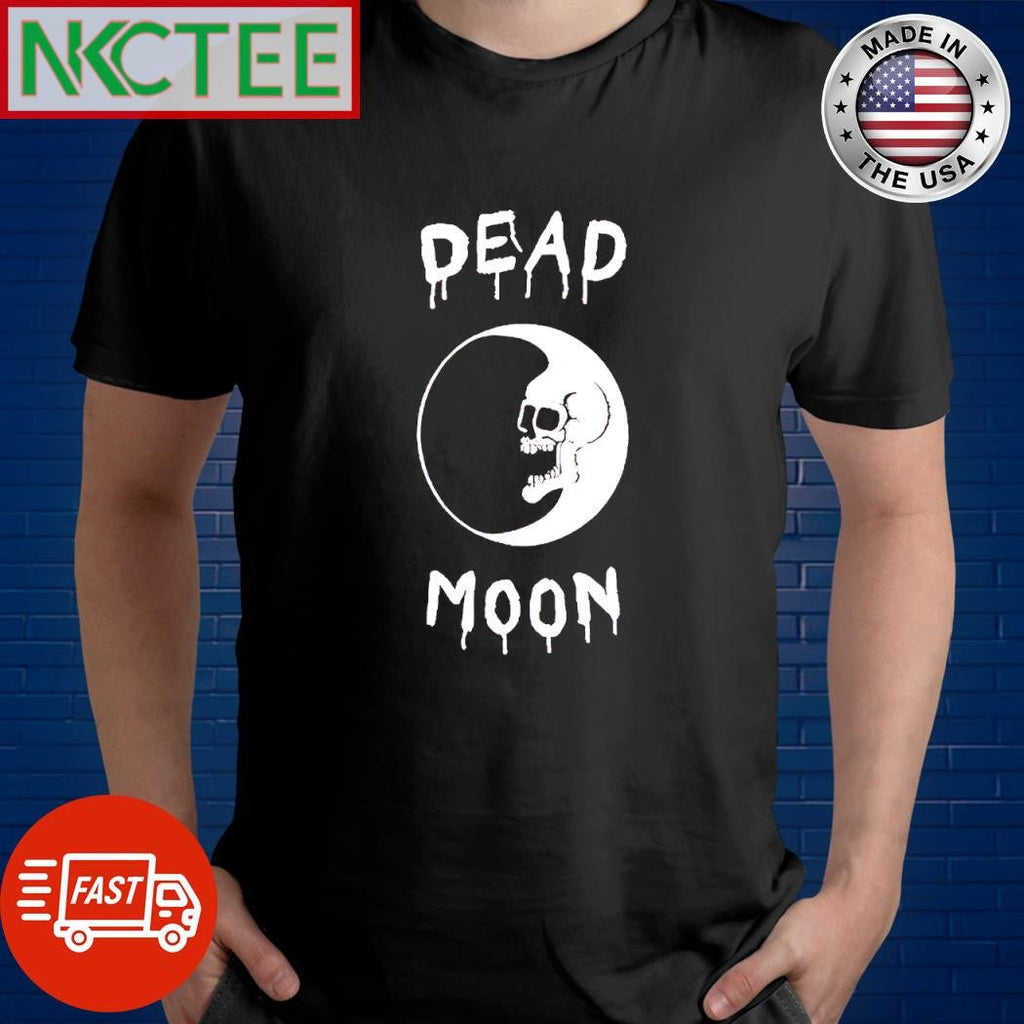Nice Dead Moon skull shirt Unisex T-shirt, Sweatshirt, Hoodie, Long Sleeve Tee - T-Shirt, Sweatshirt, Hoodie