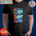 Nice Dead Of Night 1945 Halloween shirt Unisex T-shirt, Sweatshirt, Hoodie, Long Sleeve Tee - T-Shirt, Sweatshirt, Hoodie