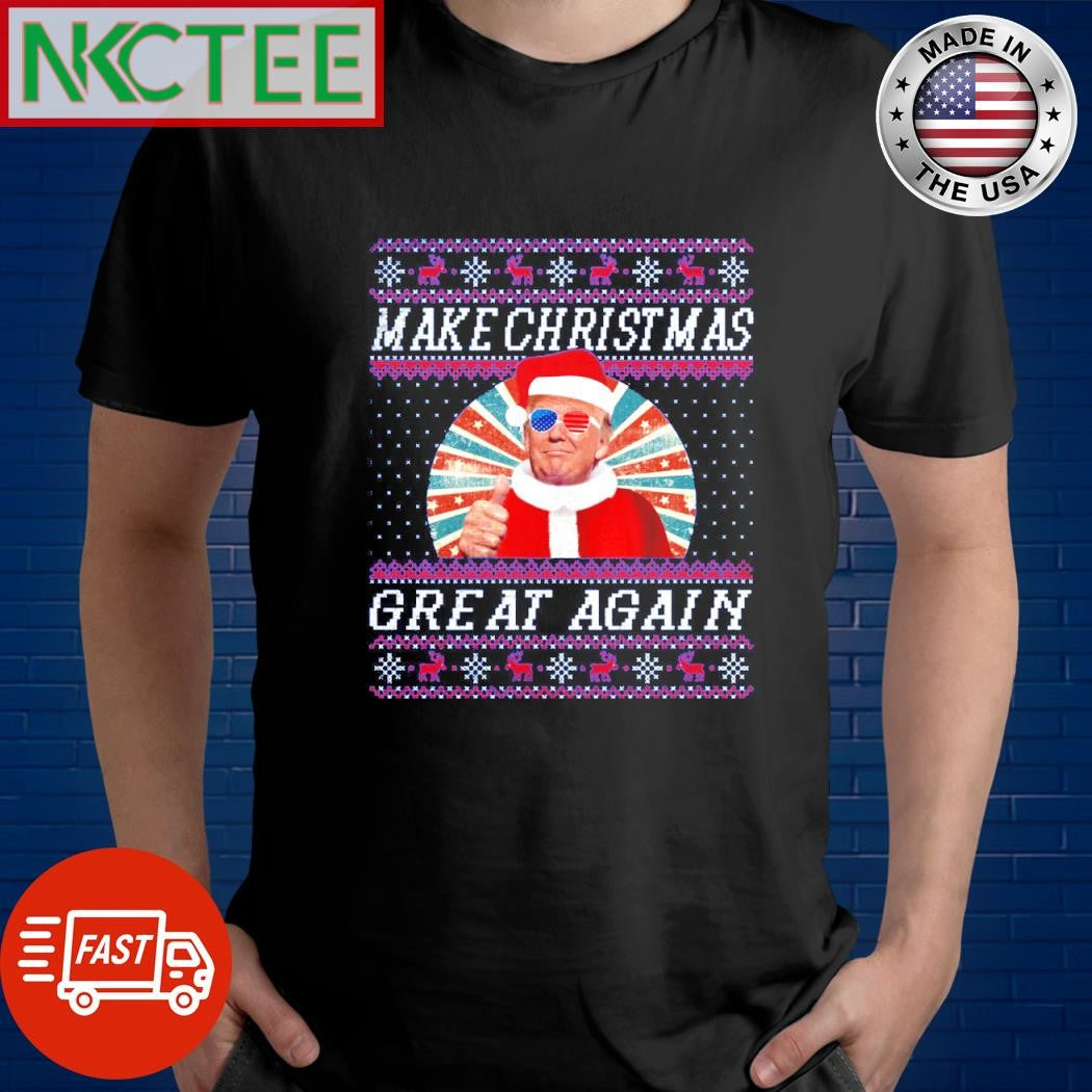 Nice Donald Trump Santa Claus Make christmas great again Christmas shirt Unisex T-shirt, Sweatshirt, Hoodie, Long Sleeve Tee - T-Shirt, Sweatshirt, Hoodie