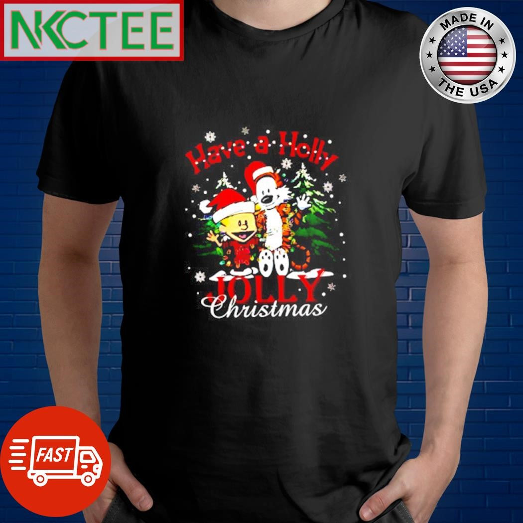 Nice Have a Holly Jolly Christmas shirt Unisex T-shirt, Sweatshirt, Hoodie, Long Sleeve Tee - T-Shirt, Sweatshirt, Hoodie
