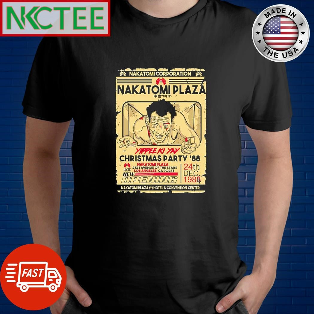 Nice Yippee ki yay christmas party Nakatomi Plaza shirt Unisex T-shirt, Sweatshirt, Hoodie, Long Sleeve Tee - T-Shirt, Sweatshirt, Hoodie