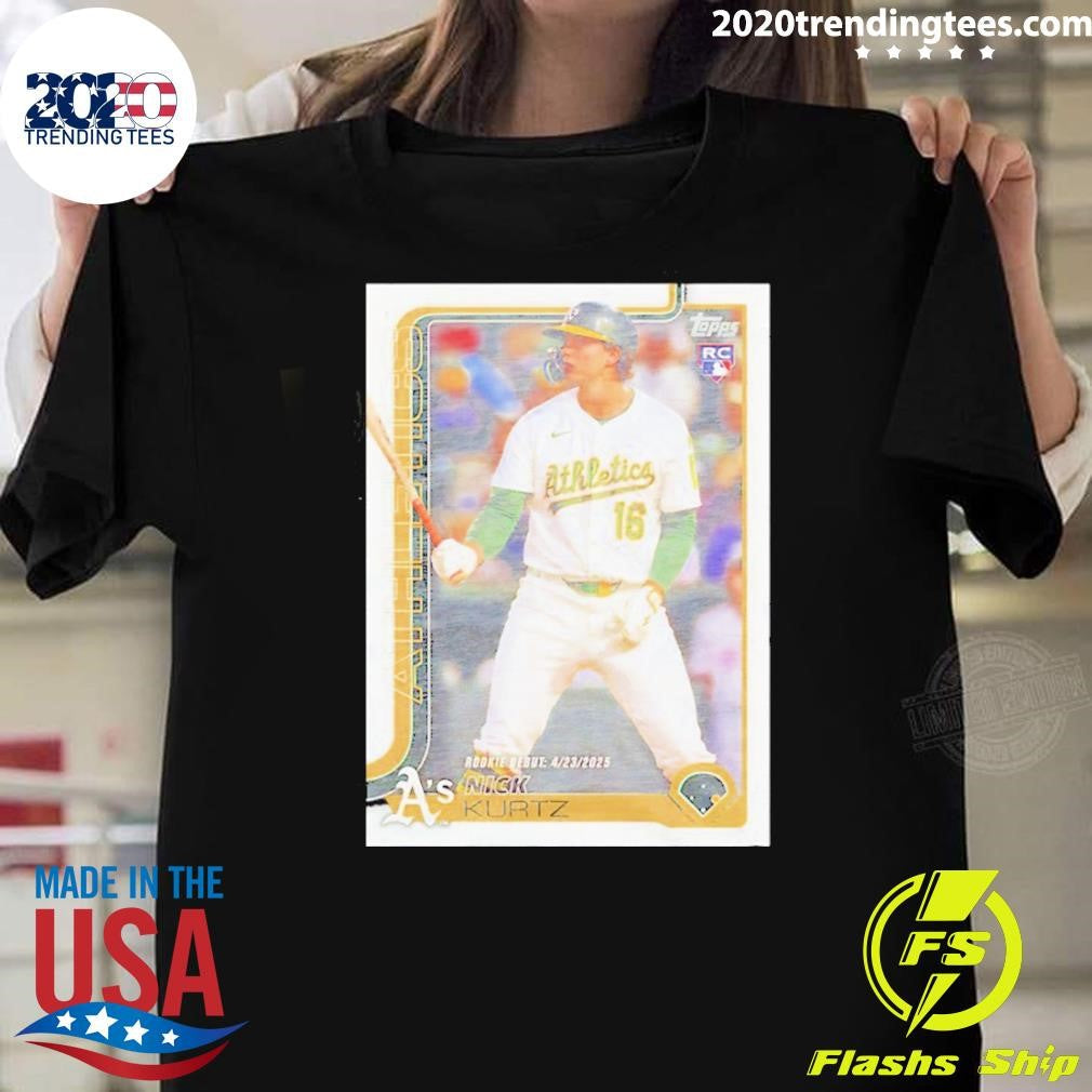 Nick Kurtz Athletics Topps Baseball 2026 Tee Shirt Unisex T-shirt, Sweatshirt, Hoodie, Long Sleeve Tee - T-Shirt, Sweatshirt, Hoodie