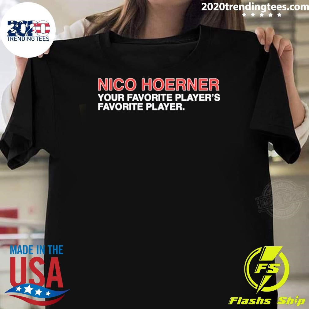 Nico Hoerner Chicago Cubs Your Favorite Players Favorite Player Shirt Unisex T-shirt, Sweatshirt, Hoodie, Long Sleeve Tee - T-Shirt, Sweatshirt, Hoodie