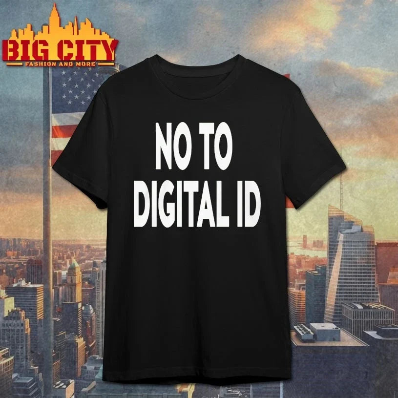 No To Digital Id shirt Unisex T-shirt, Sweatshirt, Hoodie, Long Sleeve Tee - T-Shirt, Sweatshirt, Hoodie