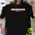 No To Ticket Price Increases Shirt Unisex T-shirt, Sweatshirt, Hoodie, Long Sleeve Tee - T-Shirt, Sweatshirt, Hoodie