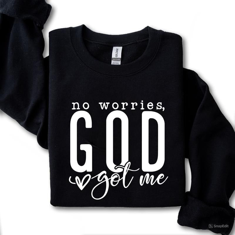No Worries GOD Love Got Me Letter Print Drop Clothes Daily Cotton T-Shirts, Hoodie, Sweatshirt - T-Shirt, Sweatshirt, Hoodie