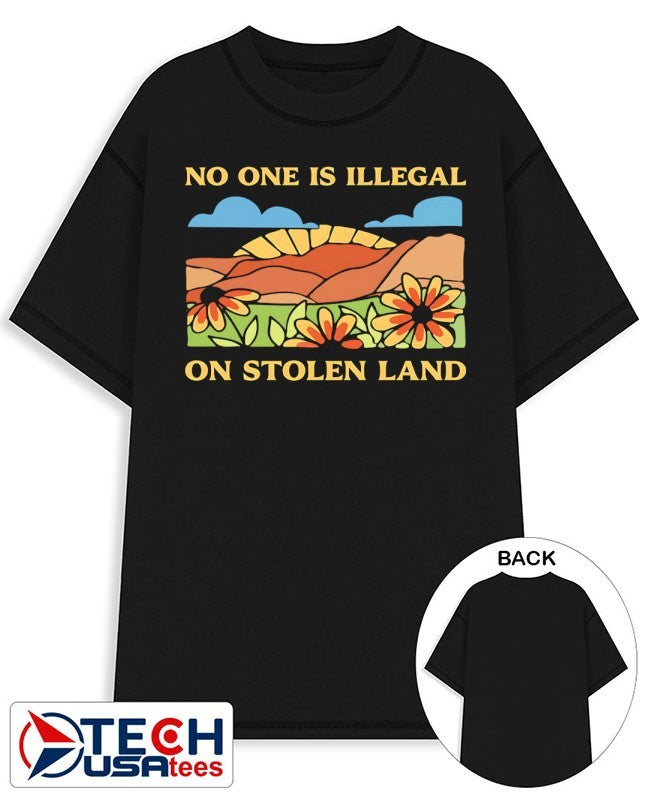 No one is illegal on Stolen Land flowers shirt Unisex T-shirt, Sweatshirt, Hoodie, Long Sleeve Tee - T-Shirt, Sweatshirt, Hoodie