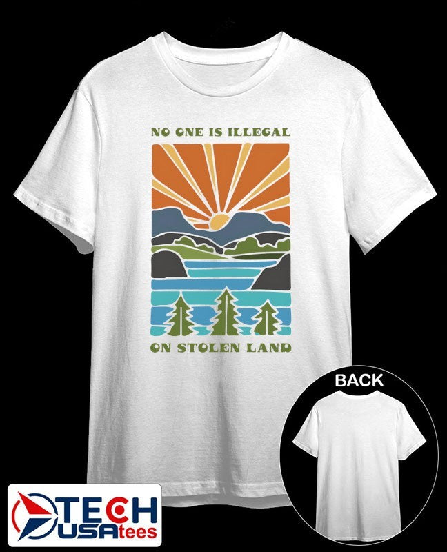 No one is illegal on Stolen Land sunset shirt Unisex T-shirt, Sweatshirt, Hoodie, Long Sleeve Tee - T-Shirt, Sweatshirt, Hoodie