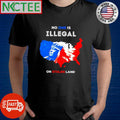 No one is illegal on stolen land shirt Unisex T-shirt, Sweatshirt, Hoodie, Long Sleeve Tee - T-Shirt, Sweatshirt, Hoodie