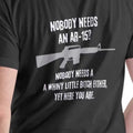 Nobody Needs AR 15 Top Breathable Cotton Comfortable Everyday Medium Size T-Shirts, Hoodie, Sweatshirt - T-Shirt, Sweatshirt, Hoodie