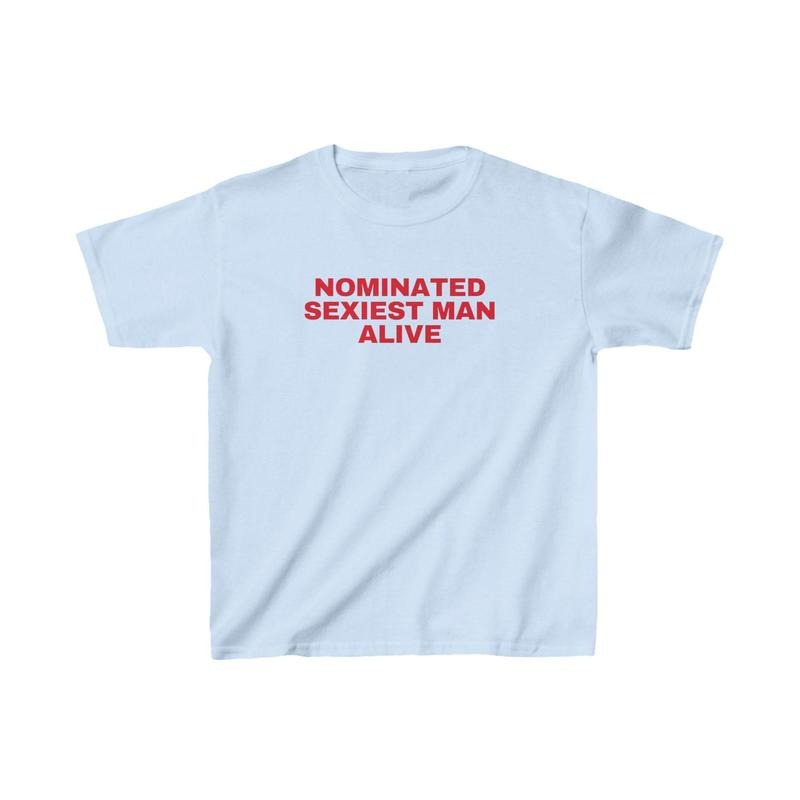 Nominated Sexiest Man Baby Funny Shirt Custom 90s Shirt Her Coquette Baby Music Concert Shirtstyle{N002}2 T-Shirts, Hoodie, Sweatshirt - T-Shirt, Sweatshirt, Hoodie