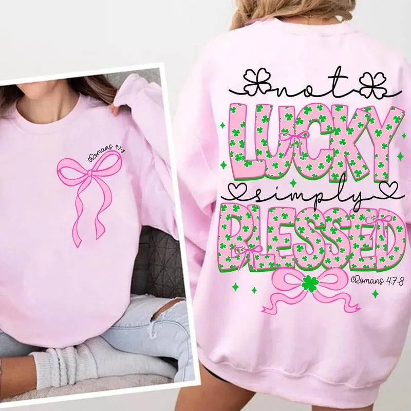 Not Lucky Simply Blessed St Patrick'S Day Coquette Shirt St Patricks Day Shirt Lucky Clover St Pattys Day Shirt Retro St Patrick Day Shirt Soft Cotton Shirt Him Her T-Shirts, Hoodie, Sweatshirt - T-Shirt, Sweatshirt, Hoodie