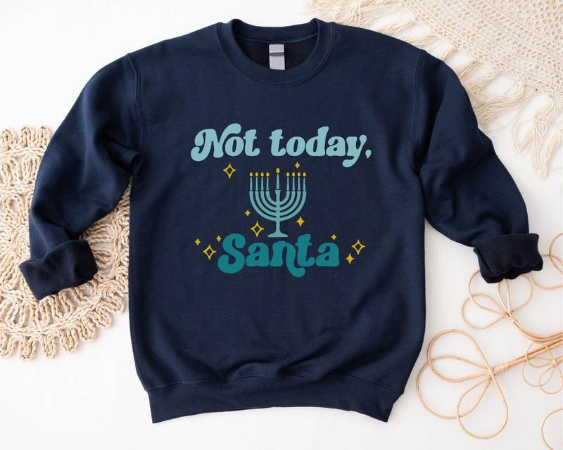 Not Today Santa Jewish Merry Funny Hanukkah Long Sleeve Religious T-Shirts, Hoodie, Sweatshirt - T-Shirt, Sweatshirt, Hoodie