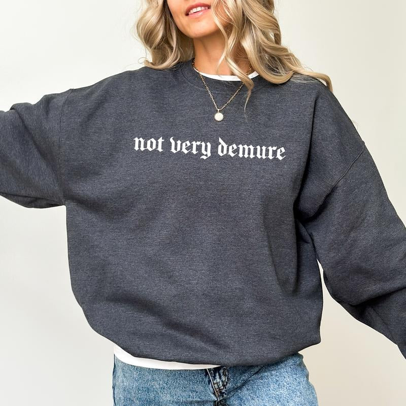 Not Very Demure Not Very Mindful Printed Not Very Demure Sarcastic Funny Long Sleeve Meme Shirt Comfy Womenswear Funny Soft Fabric T-Shirts, Hoodie, Sweatshirt - T-Shirt, Sweatshirt, Hoodie