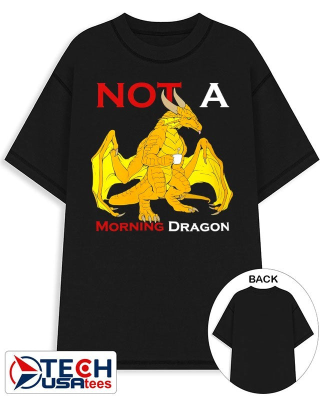 Not a Morning Dragon shirt Unisex T-shirt, Sweatshirt, Hoodie, Long Sleeve Tee - T-Shirt, Sweatshirt, Hoodie