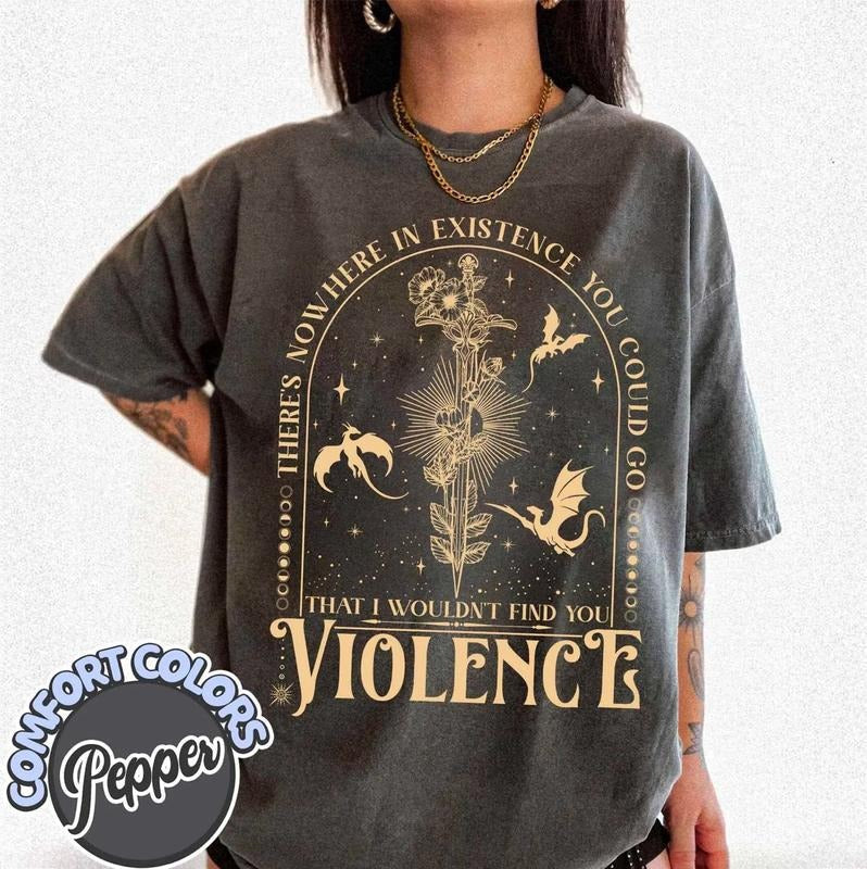 Nowhere Existence Violence Shirt Violet Sorrengail Bookish Shirt Fourth Wing Readers Fantasy Book Dragon Shirt T-Shirts, Hoodie, Sweatshirt - T-Shirt, Sweatshirt, Hoodie